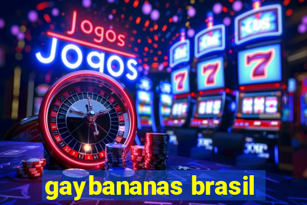 gaybananas brasil